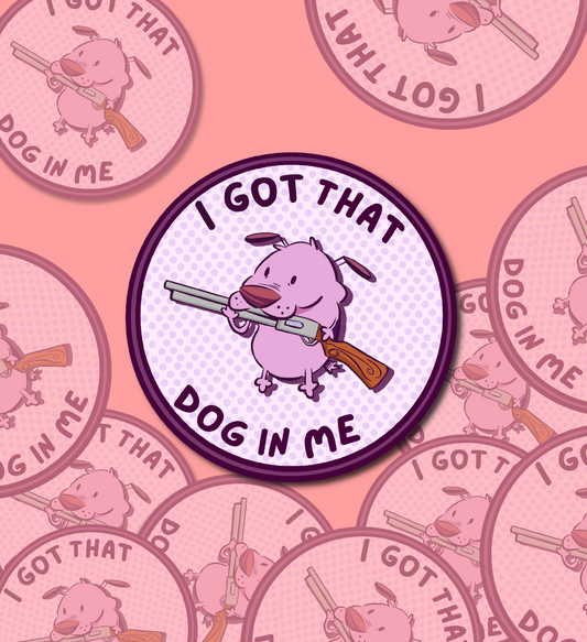 Courage Reloaded – I Got That Dog in Me